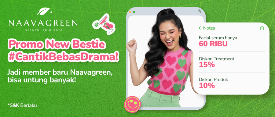 Naavagreen New Bestie Promo: Facial Serum Rp60.000, Diskon Treatment, dan Diskon Produk