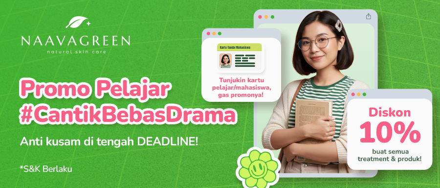 Promo Pelajar Naavagreen: Diskon 10% untuk Treatment & Produk