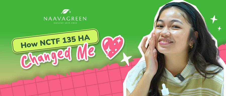 How NCTF Changed Me Sebagai Awal Perjalanan dari Breakout dan Wajah Kusam ke Kulit Lebih Sehat di Naavagreen