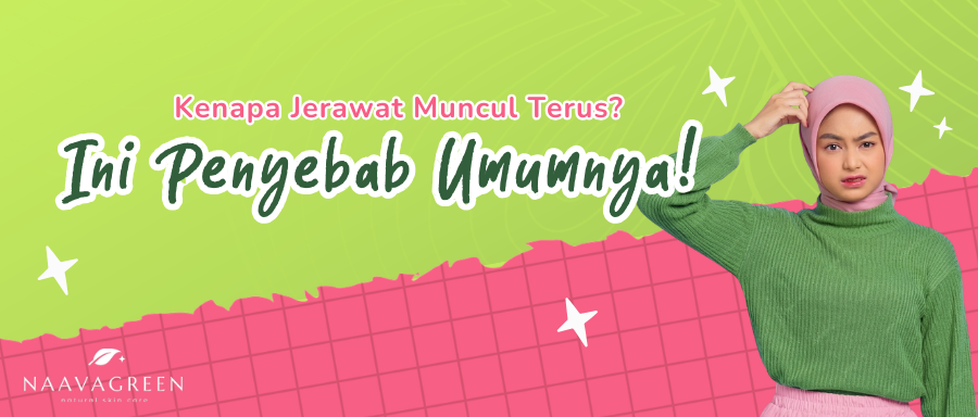 Kenapa Jerawat Muncul Terus? Ini Penyebab Umumnya