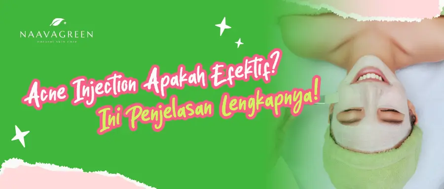 Acne Injection Apakah Efektif? Ini Penjelasan Lengkapnya