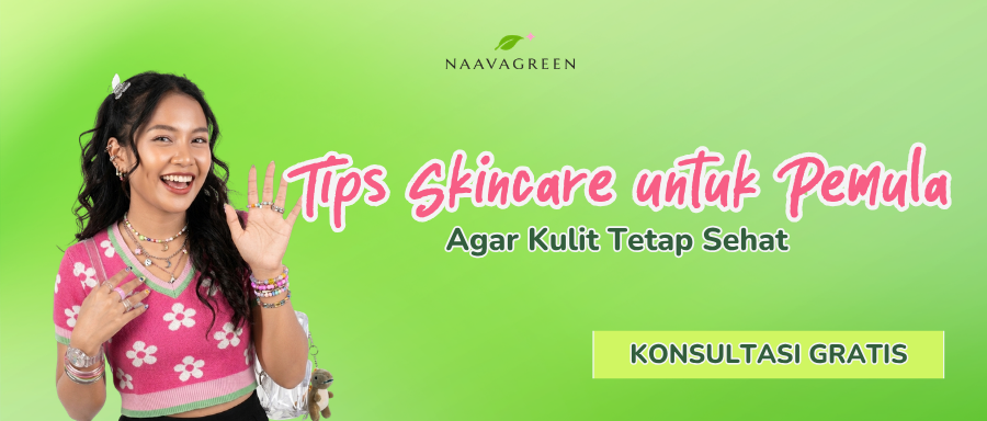 Tips Skincare untuk Pemula agar Kulit Tetap Sehat