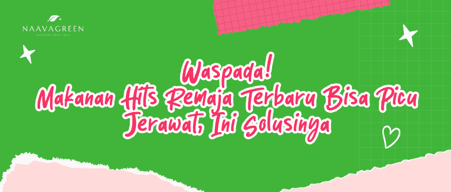 Waspada! Makanan Hits Remaja Terbaru Bisa Picu Jerawat, Ini Solusinya