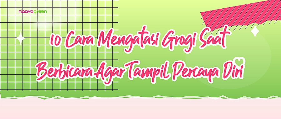 10 Cara Mengatasi Grogi Saat Berbicara Agar Tampil Percaya Diri