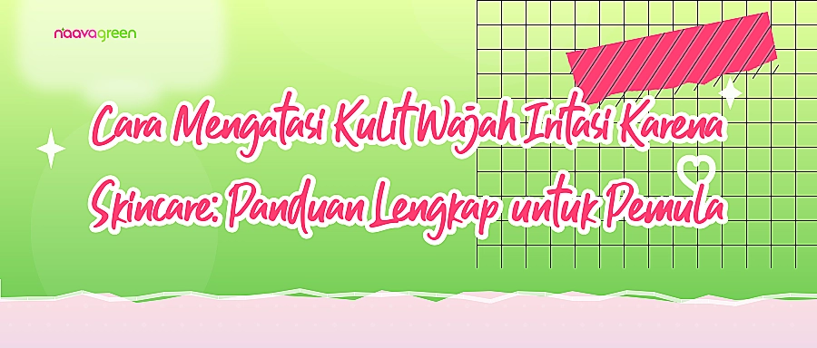 Cara Mengatasi Kulit Wajah Iritasi Karena Skincare: Panduan Lengkap untuk Pemula