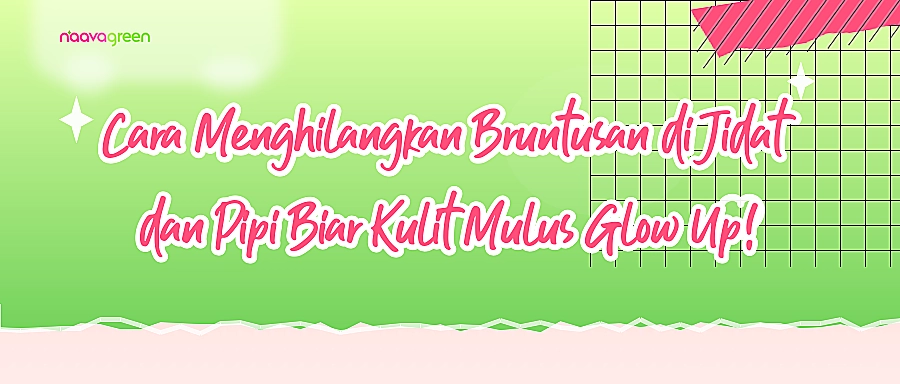 Cara Menghilangkan Bruntusan di Jidat dan Pipi Biar Kulit Mulus Glow Up!